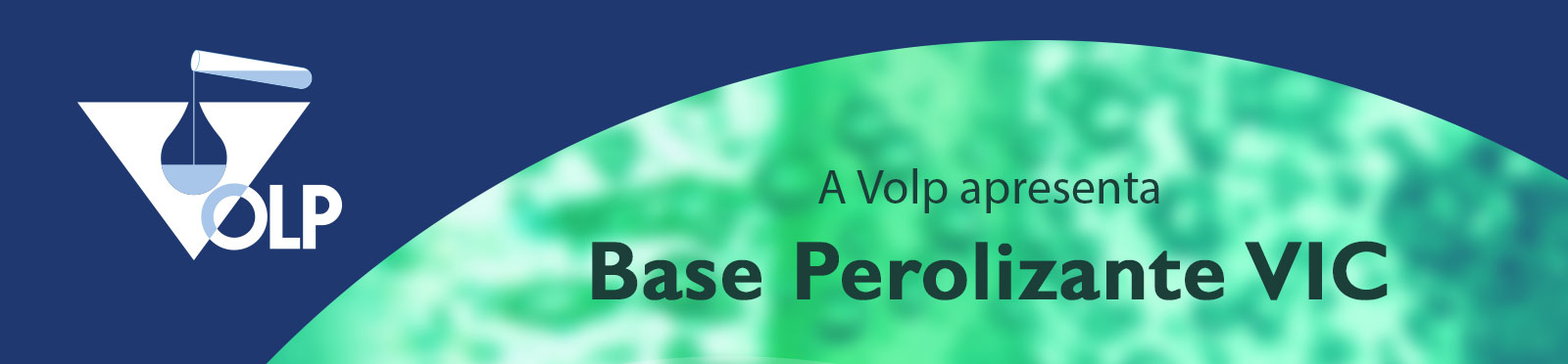 A Volp apresenta Base Perolizante VIC